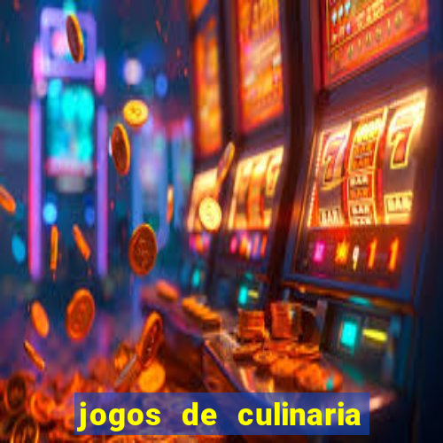 jogos de culinaria da sara